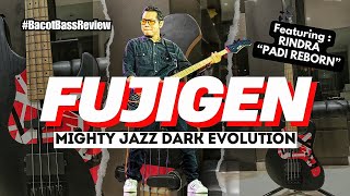 Rindra Padi Reborn Bass Rig  Fujigen Mighty Jazz Dark Evolution  bacotbassreview