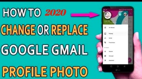 How To Change Gmail Profile Picture On Android Phone