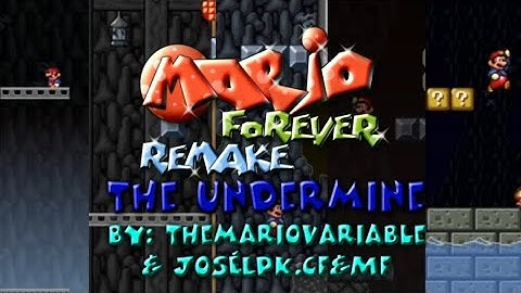 Mario Forever Remake v4.02 - The Undermine by: @Mariovariable3410 & @JoséLPKCFMF