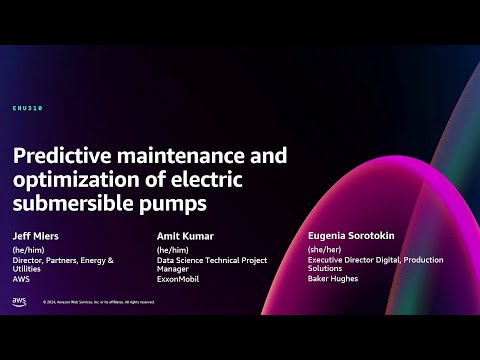 AWS re:Invent 2024 -Predictive maintenance and optimization of electrical submersible pumps (ENU310) Episode cover
