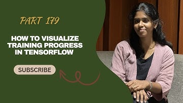 Part 179: How to Visualize Training Progress in TensorFlow