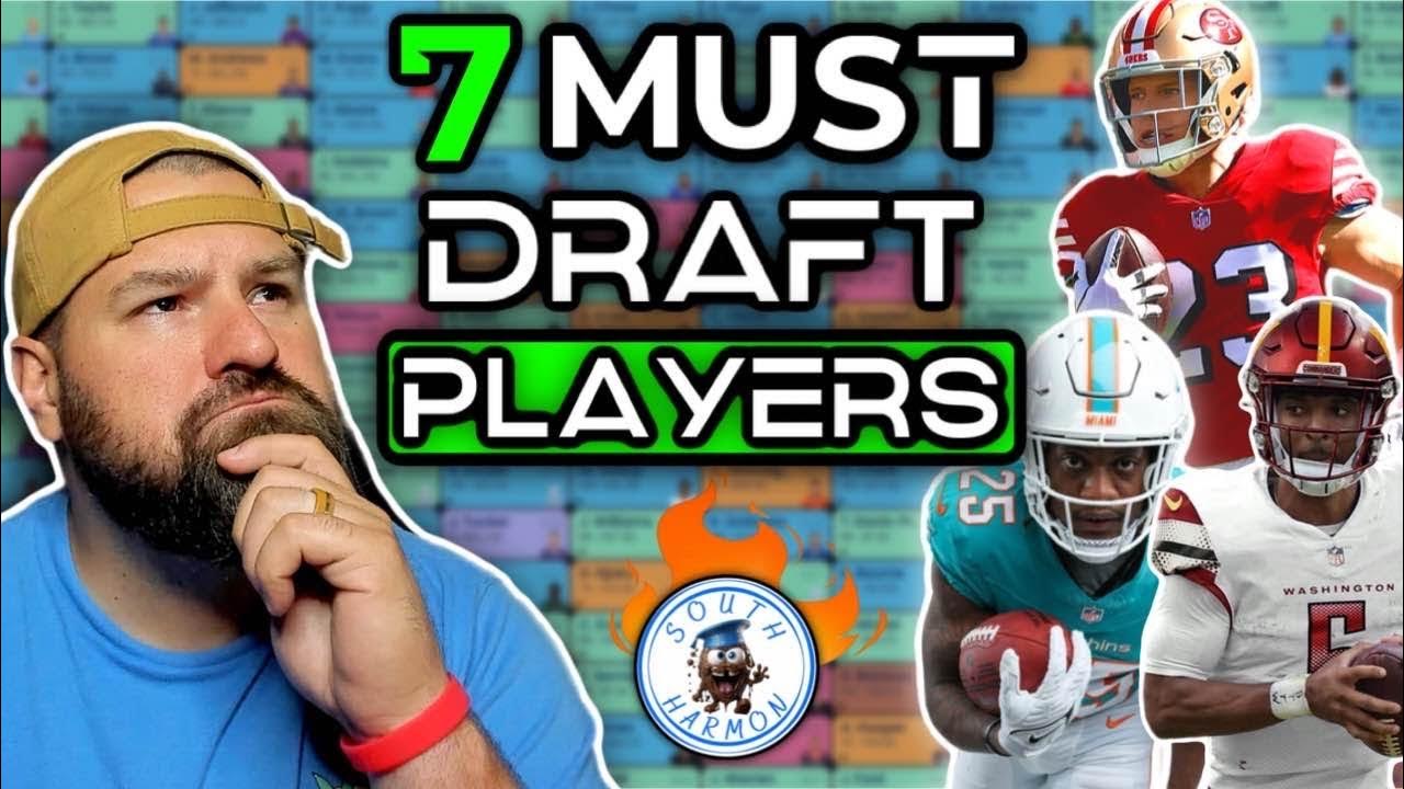 7 MUST DRAFT Players for Fantasy Football in 2024 Fantasy Football