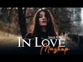 IN LOVE | Chillout Mashup | SereinMusix