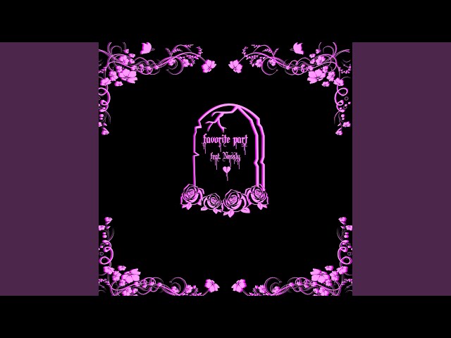 Favorite Part (feat. Nessly)