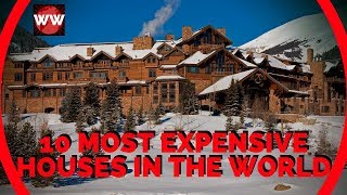 10 Most Expensive Houses In The World