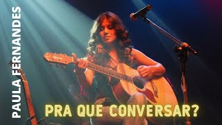 Paula Fernandes - Pra Que Conversar? (Ao Vivo em Xanxerê / 2012)