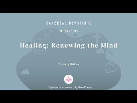 Healing: Renewing the Mind