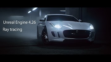 Unreal Engine 4.26 RealTime Ray tracing And Movie Render Queue Test  　jaguar f-type