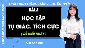 Giáo dục công dân Lớp 7 Bài 3: Học tập tự giác, tích cực - Trang 16, 20 | Chân trời sáng tạo