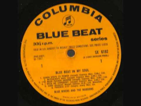 Blue Rivers & The Maroons — BLUE RIVERS . BLUE BEAT SOUL (Music