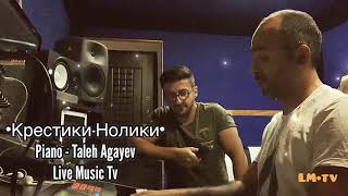 Abbas Bağırov Крестики И Нолики Live Music Tv