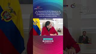 El presidente Petro denuncia un plan para vincularlo con actividades ilícitas