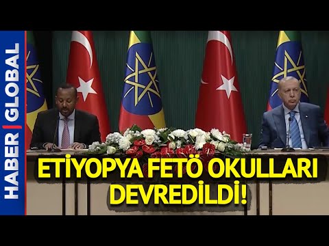 Erdoğan'dan Etiyopya'daki FETÖ Okullarına Dair Önemli Açıklama!