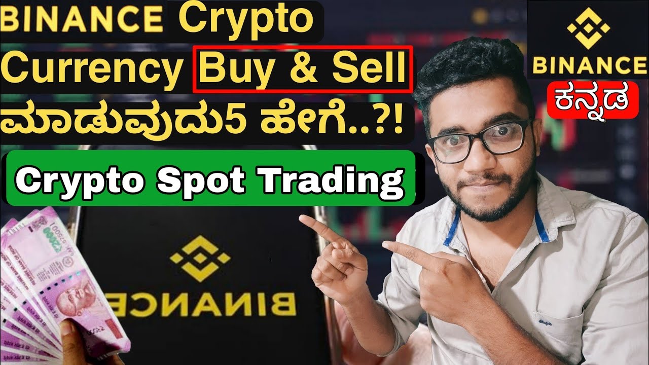 BINANCE Crypto Trading in Kannada | Binance Spot Trading in kannada| Crypto Currency in Kannada