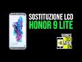 SOSTITUZIONE DISPLAY HONOR 9 LITE