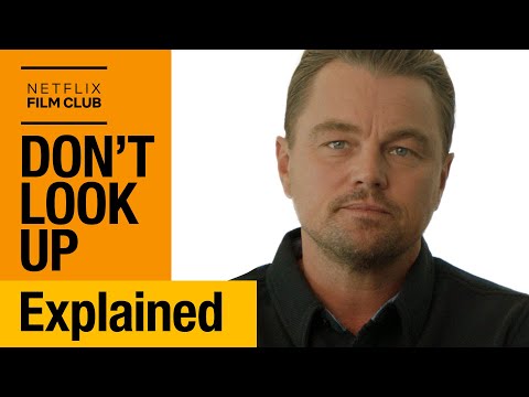 Leonardo DiCaprio Explains Don't Look Up | Netflix