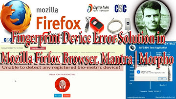 Fingerprint Device Error Solution in Mozilla Firefox Browser- Mantra | Morpho