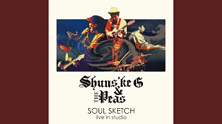 Video thumbnail of "Shunske G & The Peas - Center of My Universe"