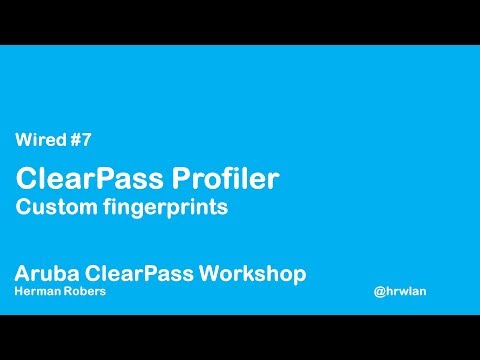 Aruba ClearPass Workshop - Wired #7 - ClearPass Profiler Custom fingerprints