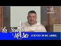 Misa de hoy, Jueves 30   de abril  de 2020 - Cosmovision