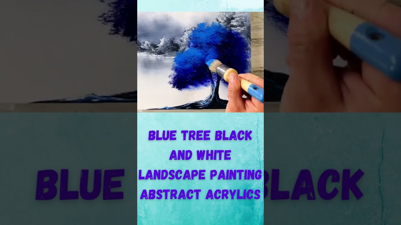 Blue Tree Black and White Landscape Painting Abstrack Acrylics YouTube