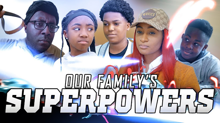 OUR FAMILY SUPERPOWERS!!! | SEASON 1