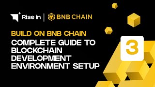 Build on BNB Chain 3 | Complete Guide to Blockchain Development Environment Setup