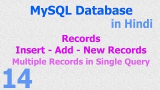 14 MySQL Hindi Database Tutorial - INSERT | Add | New Records | Data Part 3