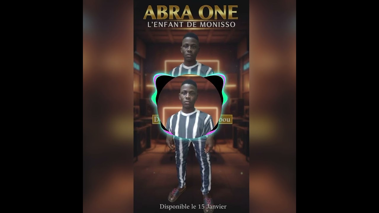 ABRA ONE l'enfant de Monisso DANS 