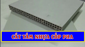 Cắt tấm nhựa cốp pha