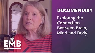 Exploring the Connection Between Brain, Mind and Body