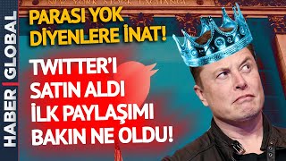 Daha Fazla Dayanamadılar! Twitter'ı Satın Alan Elon Musk'ın İlk Paylaşımı Bu Oldu