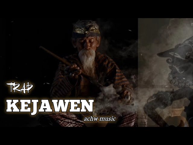 Kejawen - Trap Musik Jawa || achw music class=