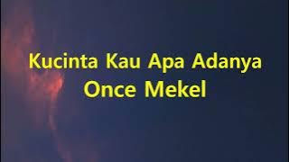 Once Mekel - Kucinta Kau Apa Adanya - Line Lyric