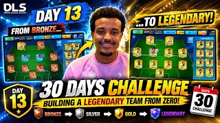 Building A LEGENDARY DLS TEAM From ZERO! (Day 13) | DLS 26