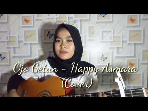 HAPPY ASMARA - OJO GETUN Akustik Version ( Cover by Woumedia Music ) @NurryOfficialCoverSongs
