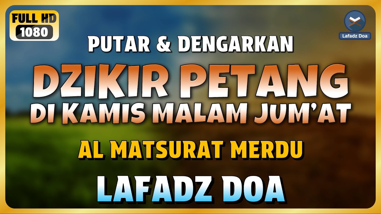 DZIKIR SORE / DZIKIR MALAM di HARI KAMIS MALAM JUMAT l Doa Pembuka Rezeki dari Segala Penjuru