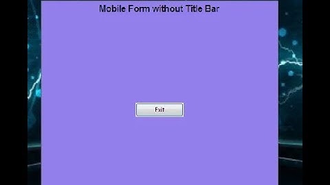 Mobile Form without Title Bar