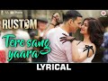 Tere Sang Yaara :  Rustom || Singer :Atif Aslam ||Akshay Kumar