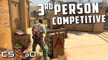 Third Person in Competitive Counter-Strike