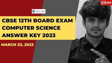 CBSE Class 12th Computer Science Examination Answer Key 2023!| GetMyUni #cbse12thcomputerscienceexam
