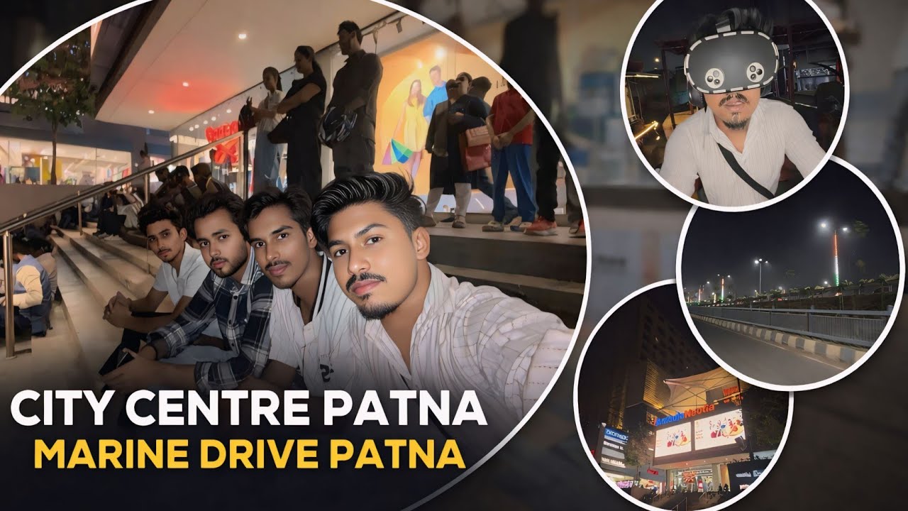 PATNA || City Centre || Marine Drive || Day 3 || Bihar Series || Pringam Series ||