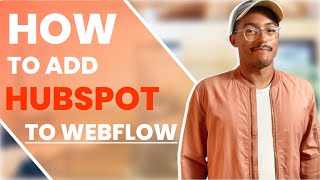 How To Add HubSpot To Webflow