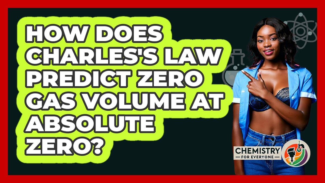 How Does Charles's Law Predict Zero Gas Volume At Absolute Zero? - Chemistry For Everyone
