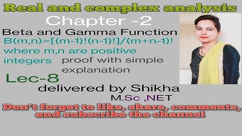Real and complex analysis, BA /BSc 6th sem,unit-1,Beta and Gamma Function (lec-8)