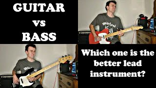 GUITAR vs BASS - Which one is the BETTER lead instrument?