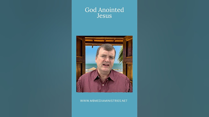 God Anointed Jesus