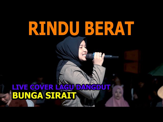 Rindu Berat Cover Lagu dangdut - Bunga Sirait live Cover class=