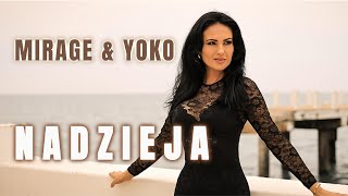 MIRAGE & YOKO - Nadzieja... 4K (Official video)