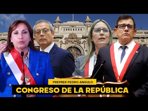 🔴 EN VIVO: Premier Pedro Angulo se presenta ante el Congreso de la República